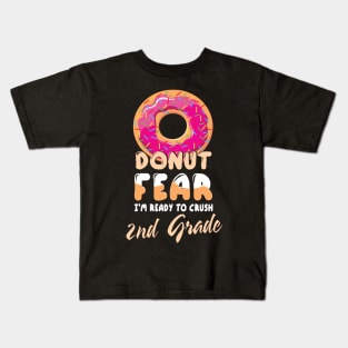 Donut Fear I'm Ready To Crush 2nd Grade Class Back To School Kids T-Shirt